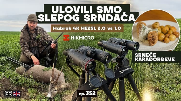 Lov Slepog Srndaća|Test Habrok HE25L 4K 2.0 vs 1.0|Srneće Karadjordjeve - Blind Roebuck hunt E352
